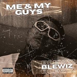 Me & My Guys (Explicit)