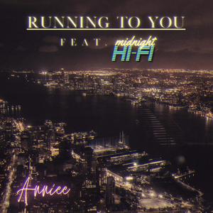 Running To You (feat. Midnight Hi-Fi)