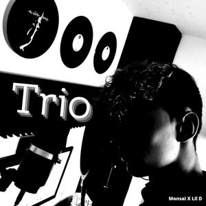 Trio(feat. Lil D) (Explicit)