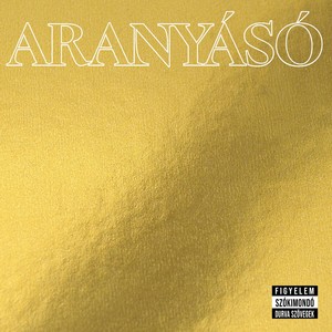 Aranyásó (Explicit)