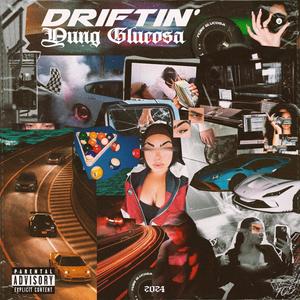 Driftin' (Explicit)