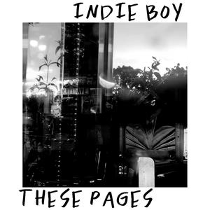 INDIE BOY & These Pages (Explicit)