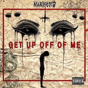 GET UP OFF OF ME (Explicit)