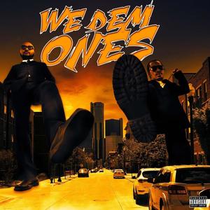 WE DEM ONES (feat. ChoBeezy) [Explicit]