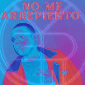 No Me Arrepiento (Explicit)