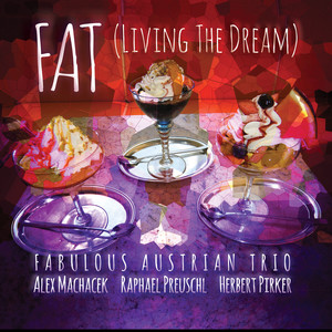 FAT: Living the Dream