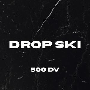 Drop Ski (Explicit)