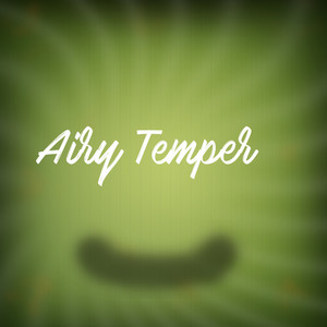 Airy Temper