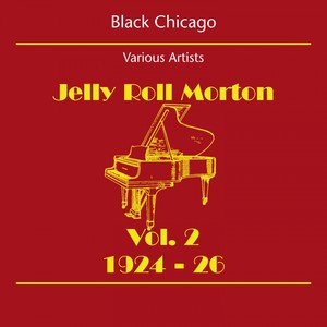 Black Chicago (Jelly Roll Morton Volume 2 1924-26)