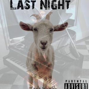 Last Night (feat. TechWorth) [Explicit]