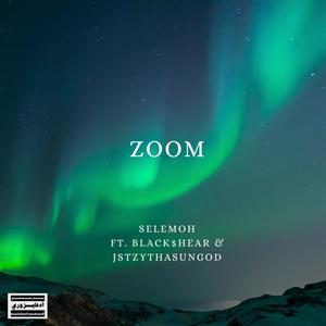 Zoom(feat. Black$hear & JstzyThaSoulGod) (Explicit)
