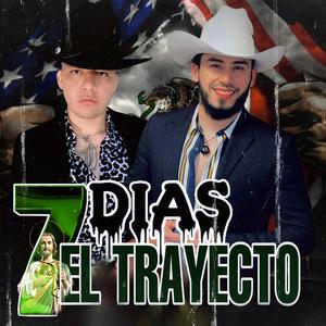 SIETE DÍAS EL TRAYECTO (feat. El Potrillo Veliz )