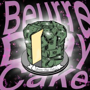 Beurre Day CaKe (Explicit)