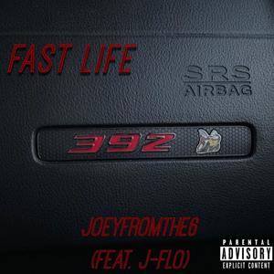 Fast Life (feat. J-Flo) (Explicit)