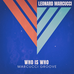 Who Is Who (Marcucci Groove)