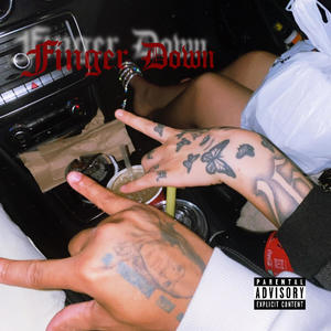 Finger Down (Explicit)