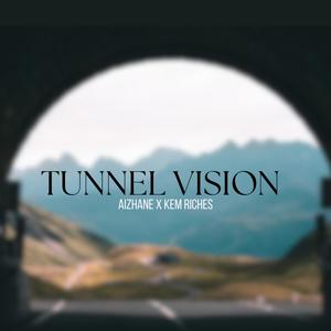 Tunnel Vision (feat. Kem Riches)