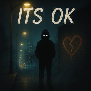 Its Ok (feat. $ylis) (Explicit)