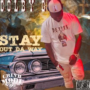Stay Out Da Way (Explicit)