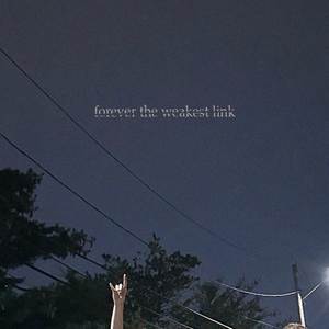 forever the weakest link (Explicit)