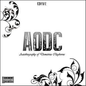 A.O.D.C (Autobiography of Demetrius Clayborne) [Explicit]