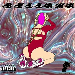 Bellaka (Explicit)