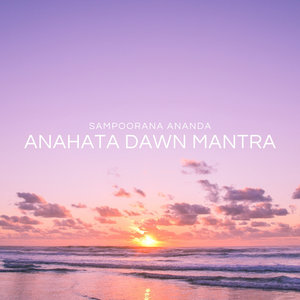 Anahata Dawn Mantra