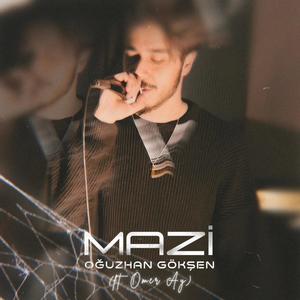 MAZİ (feat. Ömer Ay) (Explicit)