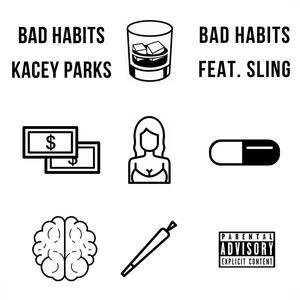 Bad Habits (feat. Sling) [Explicit]