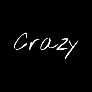 Crazy (Explicit)