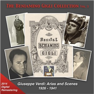 BENIAMINO GIGLI COLLECTION (THE) , Vol. 3 - Giuseppe Verdi: Arias and Scenes (1927-1951)