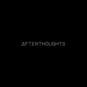 Afterthoughts