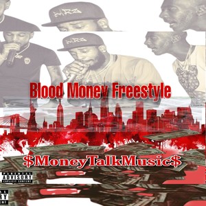 Blood Money Freestyle (Explicit)