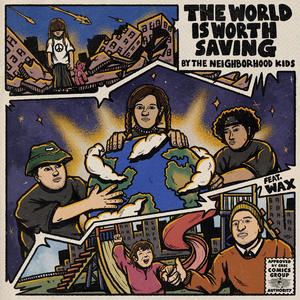 The World is Worth Saving (feat. Wax)