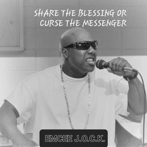 Share The Blessing Or Curse The Messenger (Explicit)