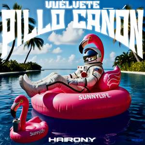 Vuélvete Pillo Cañón (Explicit)