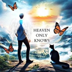 Heaven Only Knows