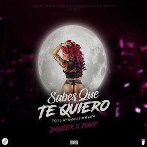 Sabes Que Te Quiero (Explicit)
