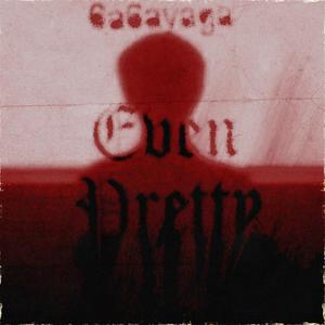 Even Pretty (Explicit)