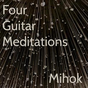 Four Guitar Meditations