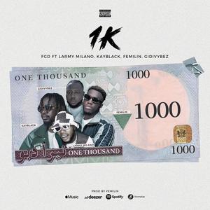 1k (feat. Larmy Milano,Kayblack,Femilin,Gidivybez)