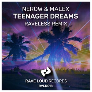 Teenager Dreams (Raveless Remix)