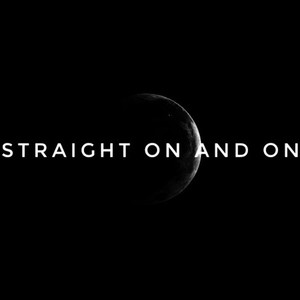 Straight On And On
