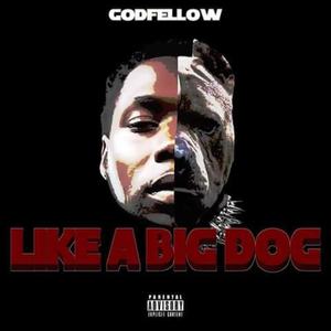 Like A Big Dog (Explicit)