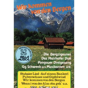 Wir kommen von den Bergen