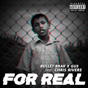 For Real (feat. Chris Rivers) [Explicit]