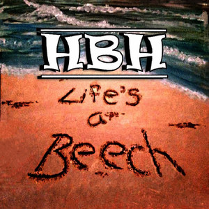 Life's a Beech (Explicit)