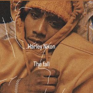 Harley Nixon - The Fall