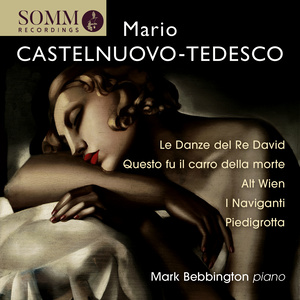 CASTELNUOVO-TEDESCO, M.: Piano Music (Bebbington)