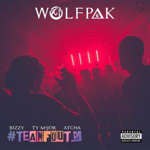 #Teamfoute (feat. Bizzy Wolf & Atcha Baby) [Explicit]